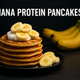 Banana Protein Pancakes